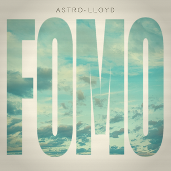 Astro-Lloyd. FOMO. Single (2022). Cover art