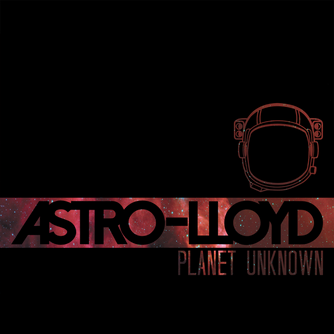 Astro-Lloyd. Planet Unknown. EP (2014). Cover art