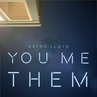 Astro-Lloyd. You Me Them. Single (2022). Cover art